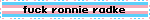 Fuck Ronnie Radke