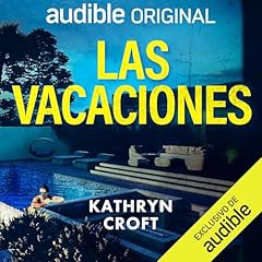 Las vacaciones Audiolibro Por Kathryn Croft, Montse Roca Comet - traductor arte de portada